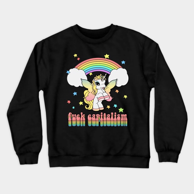 Fuck Capitalism // Retro Unicorn Design Crewneck Sweatshirt by DankFutura